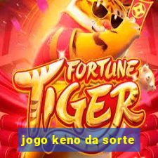 jogo keno da sorte